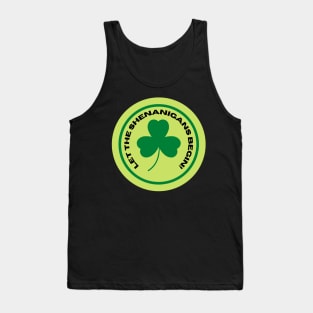 Let The Shenanigans Begin Tank Top